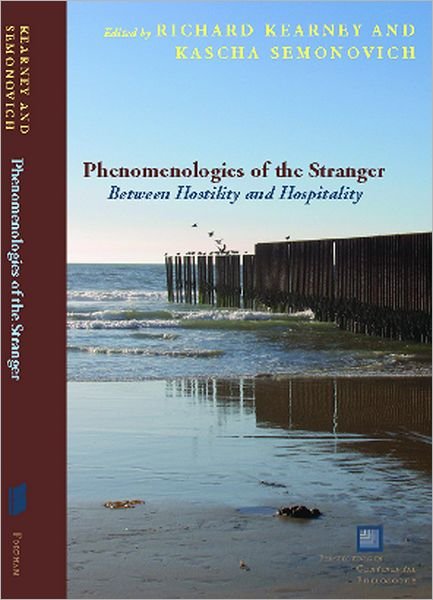 Cover for Kascha Semonovitch · Phenomenologies of the Stranger: Between Hostility and Hospitality - Perspectives in Continental Philosophy (Innbunden bok) (2011)