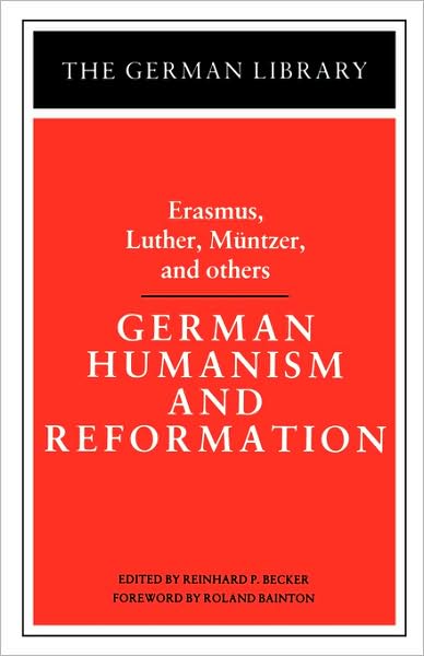 Cover for Desiderius Erasmus · German Humanism and Reformation: Erasmus, Luther, Muntzer, and others - German Library (Paperback Bog) (1982)