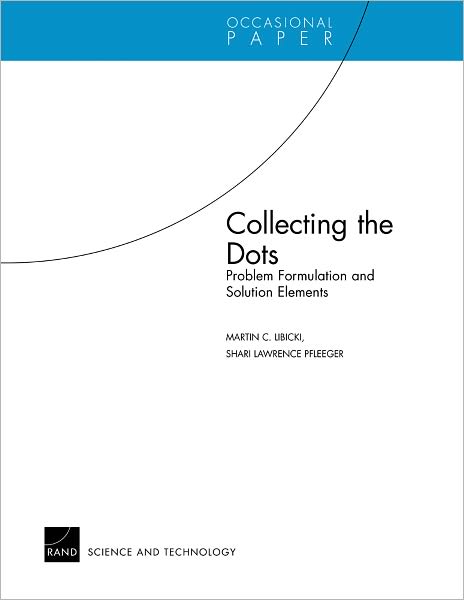 Cover for Rand Corporation · Collecting the Dots: Problem Formulation and Solution Elements (Paperback Book) (2004)