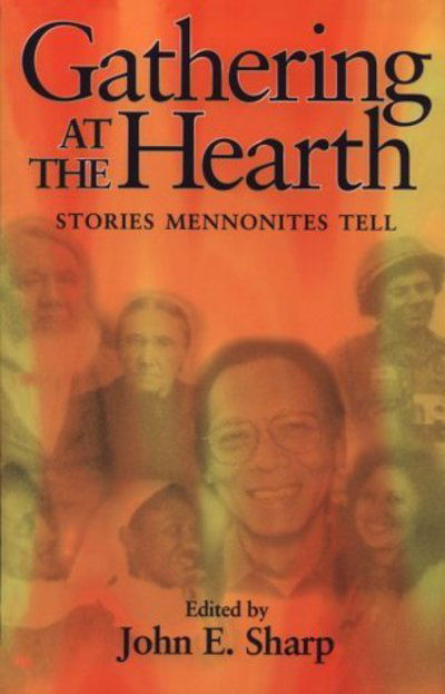 Cover for John E Sharp · Gathering at the Hearth: Stories Mennonites Tell (Paperback Book) (2001)