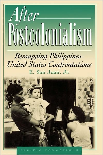 Cover for San Juan, E., Jr. · After Postcolonialism: Remapping PhilippinesDUnited States Confrontations - Pacific Formations: Global Relations in Asian and Pacific Perspectives (Paperback Book) (2000)