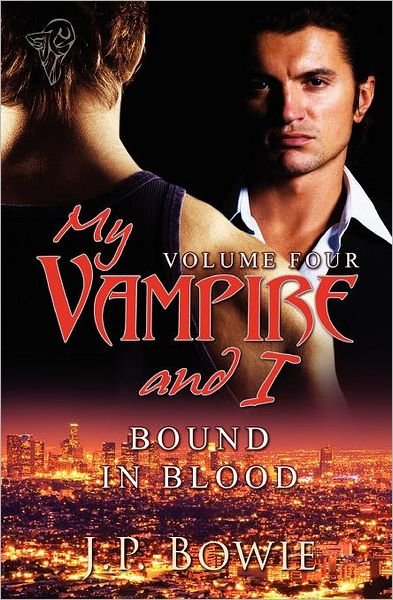 Cover for J.p. Bowie · My Vampire and I Vol 4: Bound in Blood (Paperback Book) (2010)