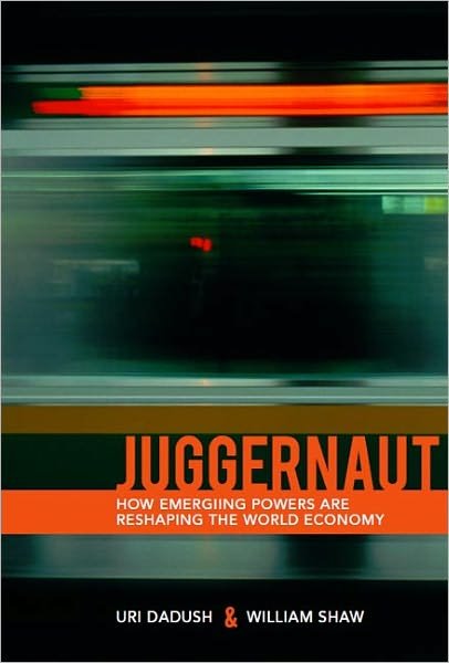 Juggernaut: How the Rise of Developing Countries is Reshaping the World Economy - Uri Dadush - Livros - Brookings Institution - 9780870032615 - 1 de junho de 2011