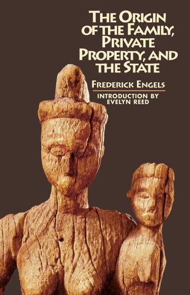 The origin of the family, private property and the state - Friedrich Engels - Boeken - Pathfinder Press - 9780873482615 - 1972