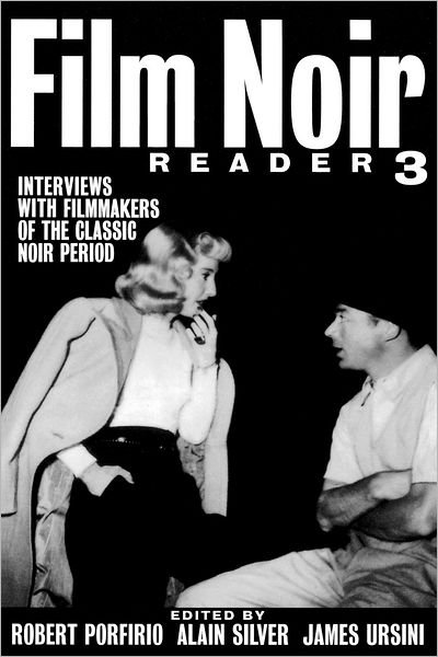 Cover for Robert Porfirio · Film Noir Reader 3: Interviews with Filmmakers of the Classic Noir Period (Taschenbuch) (2004)