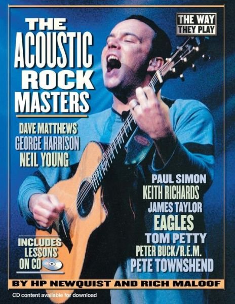 The Acoustic Rock Masters: The Way They Play: Includes Online Lessons - HP Newquist - Bücher - Hal Leonard Corporation - 9780879307615 - 1. Oktober 2003
