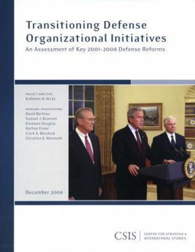 Cover for Kathleen H. Hicks · Transitioning Defense Organizational Initiatives: An Assessment of Key 2001-2008 Defense Reforms - CSIS Reports (Paperback Book) (2008)