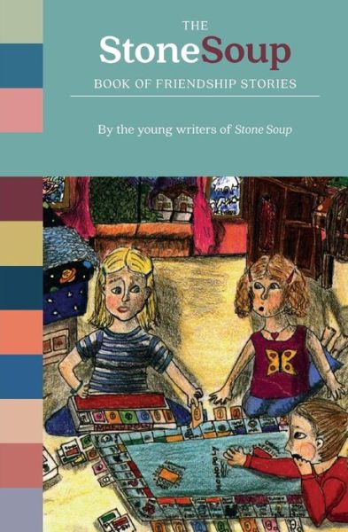 Cover for Stone Soup · The Stone Soup Book of Friendship Stories (Pocketbok) (2018)