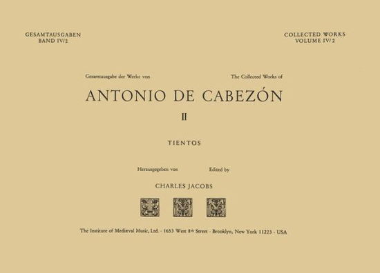 Cover for Cabezon · Antonio De Cabezon Volume Tientos (Antonio de Cabezon Gestamtausgabe 1969-1975) (Hardcover Book) (1972)