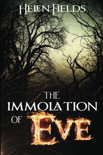 Cover for Ms Helen S Fields · The Immolation of Eve (Volume 1) (Paperback Bog) (2012)