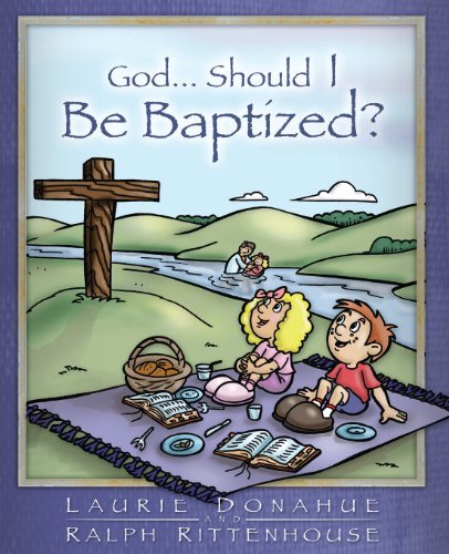 Cover for Laurie Donahue · God...Should I Be Baptized? (Paperback Book) (2003)