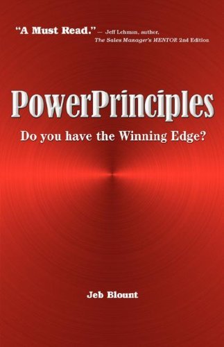 Powerprinciples: Do You Have the Winning Edge? - Jeb Blount - Bøker - Palm Tree Press - 9780979441615 - 16. april 2007