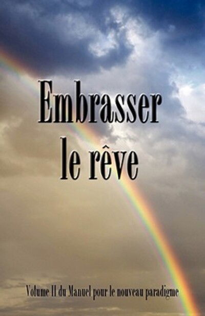 Cover for House Publishers Bridger House Publishers · Embrasser Le Reve (Paperback Book) (2008)