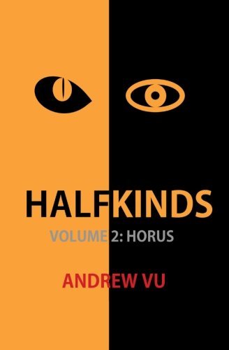 Andrew Vu · Halfkinds Volume 2: Horus (Taschenbuch) (2013)