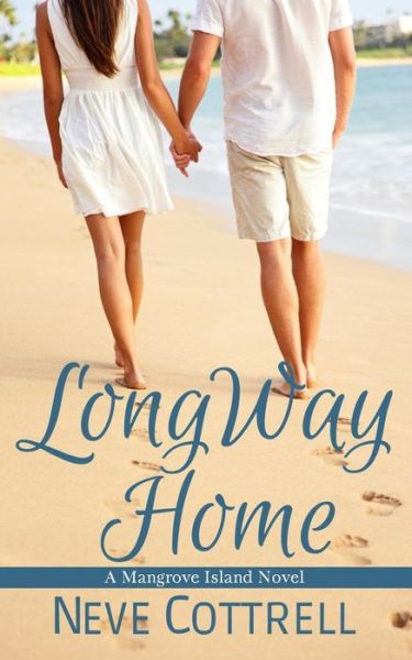 Cover for Neve Cottrell · Long Way Home: a Mangrove Island Novel (Volume 1) (Pocketbok) (2014)