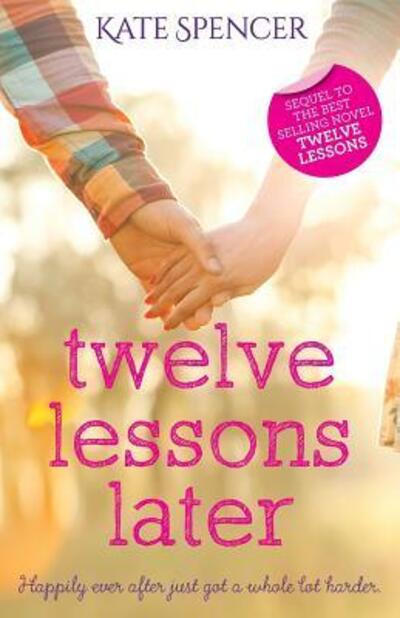 Kate Spencer · Twelve Lessons Later (Paperback Book) (2015)