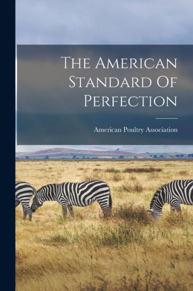 Cover for American Poultry Association · American Standard of Perfection (Book) (2022)