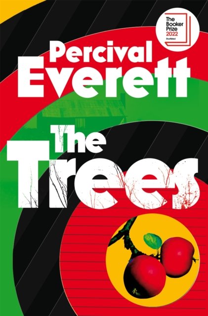 Cover for Percival Everett · The Trees: Shortlisted for the Booker Prize (Taschenbuch) (2023)