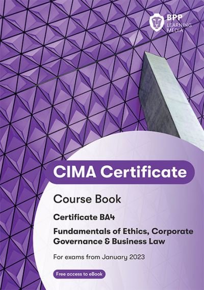 Cover for BPP Learning Media · CIMA BA4 Fundamentals of Ethics, Corporate Governance and Business Law: Course Book (Pocketbok) (2022)