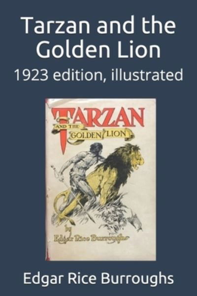 Cover for Edgar Rice Burroughs · Tarzan and the Golden Lion 1923 Edition, Illustrated (Bok) (2019)