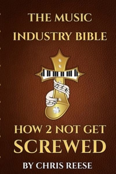 Cover for Chris Reese · Music Industry Bible (Book) (2022)