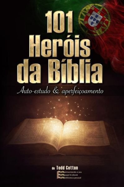 Cover for Tod Cotton · 101 Herois da Biblia - Auto-estudo &amp; aperfeicoamento (Taschenbuch) (2019)