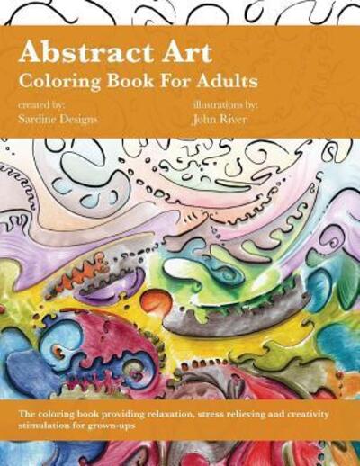 Cover for Sardine Designs Coloring Books · Abstract Art Coloring Book for Adults (Paperback Book) (2019)