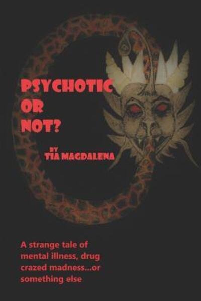 Cover for Tia Magdalena · Psychotic or Not? (Paperback Bog) (2019)