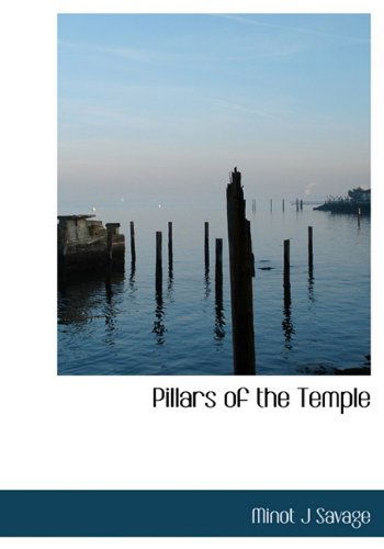 Cover for Minot J. Savage · Pillars of the Temple (Paperback Book) (2009)