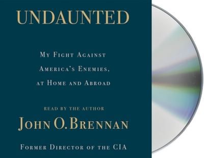 Cover for John O. Brennan · Undaunted My Fight Against America's Enemies, At Home and Abroad (CD) (2020)