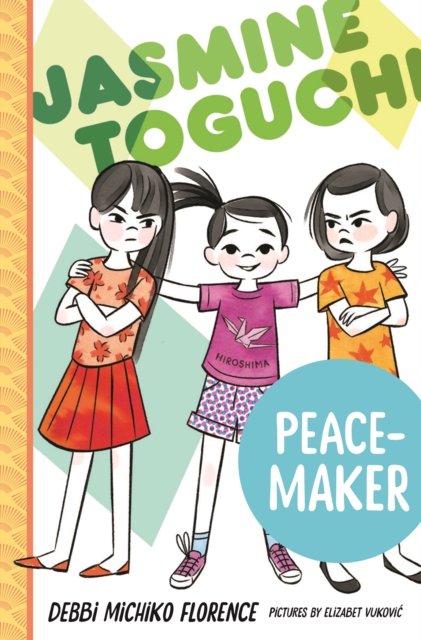 Cover for Debbi Michiko Florence · Jasmine Toguchi, Peace-Maker (Paperback Book) (2024)