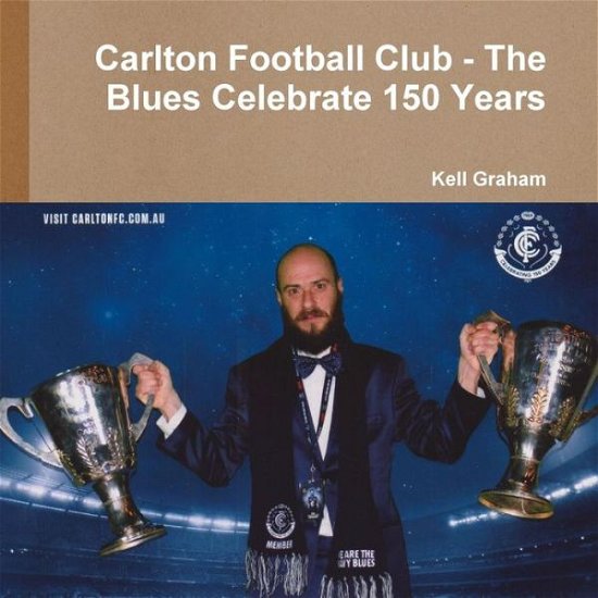 Cover for Kell Graham · Carlton Football Club - the Blues Celebrate 150 Years (Paperback Book) (2015)