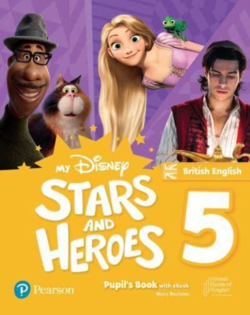 Cover for Mary Roulston · My Disney Stars and Heroes British Edition Level 5 Pupil's Book with eBook and Digital Activities - Friends and Heroes (Book) (2023)