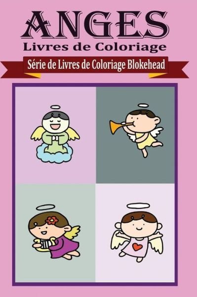 Cover for El Blokehead · Anges Livres de Coloriage (Paperback Book) (2020)