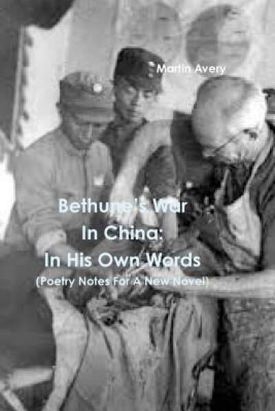 Cover for Martin Avery · BethuneOs War In China (Pocketbok) (2016)