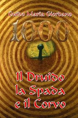 Cover for Guido Maria Giordano · Il Druido, la Spada e il Corvo (Paperback Book) (2016)