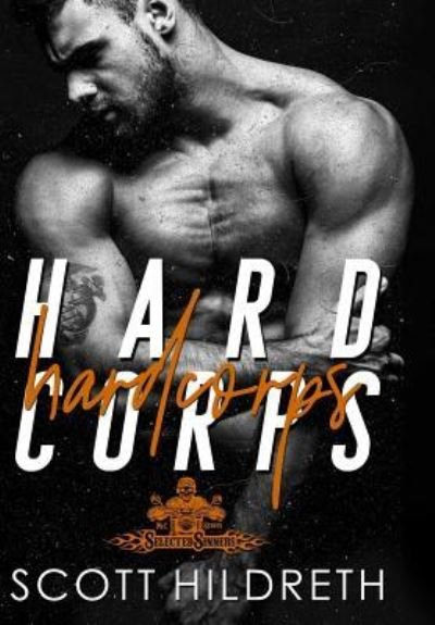 Cover for Scott Hildreth · Hard Corps (Hardcover Book) (2017)