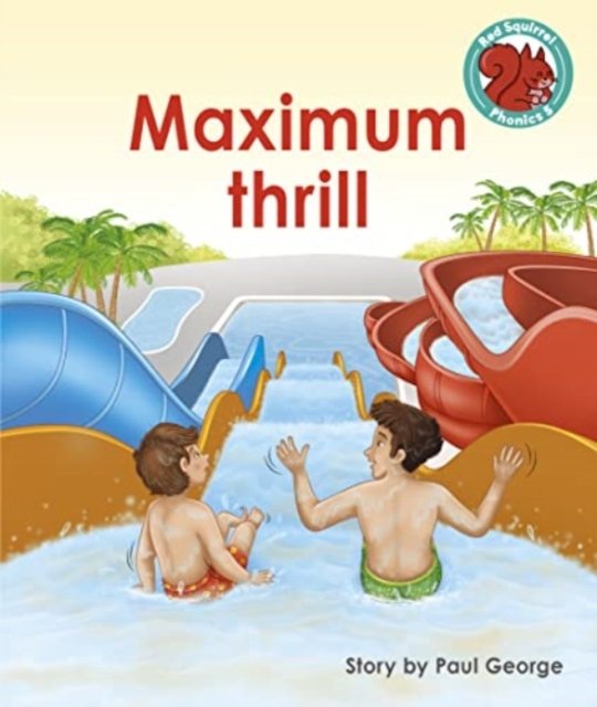 Cover for Paul George · Maximum thrill - Red Squirrel Phonics Level 5 Set 2b (Paperback Book) (2023)