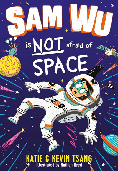 Sam Wu is NOT Afraid of Space! - Sam Wu is Not Afraid - Katie Tsang - Books - HarperCollins Publishers - 9781405297615 - August 6, 2020