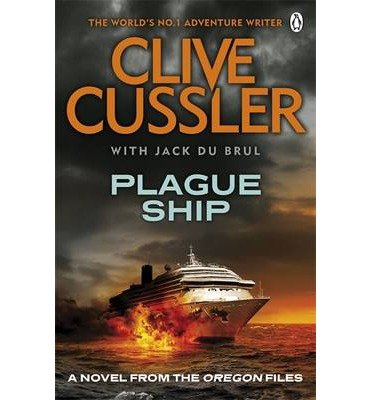 Cover for Clive Cussler · Plague Ship: Oregon Files #5 - The Oregon Files (Taschenbuch) (2013)