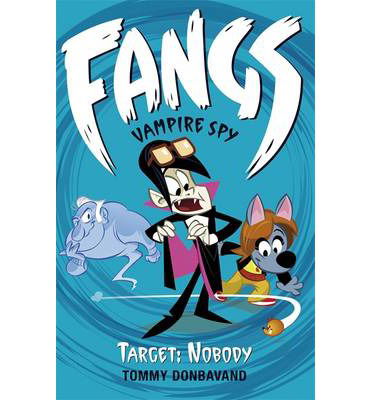 Cover for Tommy Donbavand · Fangs Vampire Spy Book 4: Target: Nobody - Fangs Vampire Spy (Paperback Book) (2014)