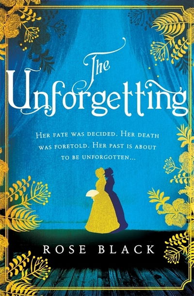 Cover for Rose Black · The Unforgetting: A spellbinding and atmospheric historical novel (Inbunden Bok) (2020)