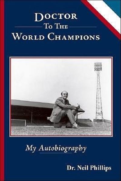 Cover for Neil Phillips · Doctor to the World Champions (Paperback Book) (2015)