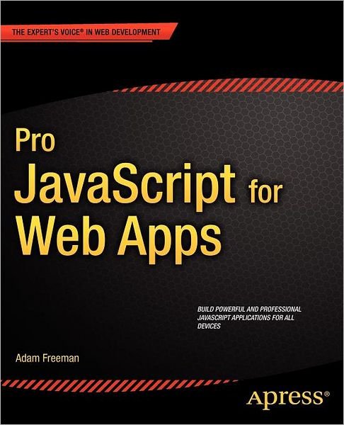 Cover for Adam Freeman · Pro JavaScript for Web Apps (Paperback Bog) [1st edition] (2012)