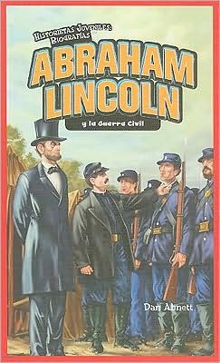 Cover for Dan Abnett · Abraham Lincoln Y La Guerra Civil = Abraham Lincoln and the Civil War (Historietas Juveniles: Biografias) (Spanish Edition) (Hardcover bog) [Spanish, Tra edition] (2009)