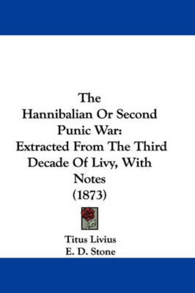 Cover for Titus Livius · The Hannibalian or Second Punic War: Extracted from the Third Decade of Livy, with Notes (1873) (Paperback Book) (2008)