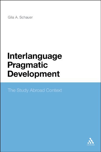 Cover for Gila Schauer · Interlanguage Pragmatic Development: the Study Abroad Context (Pocketbok) (2011)