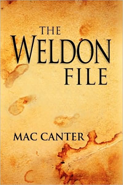 Cover for Mac Canter · The Weldon File (Paperback Book) (2009)