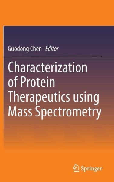 Cover for Guodong Chen · Characterization of Protein Therapeutics using Mass Spectrometry (Innbunden bok) (2013)