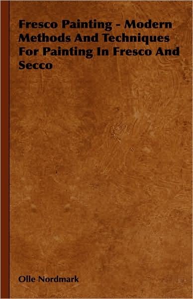 Cover for Olle Nordmark · Fresco Painting - Modern Methods and Techniques for Painting in Fresco and Secco (Gebundenes Buch) (2008)